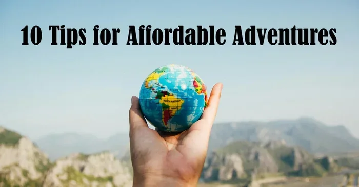 Ultimate Budget Travel Hacks for Affordable Adventures
